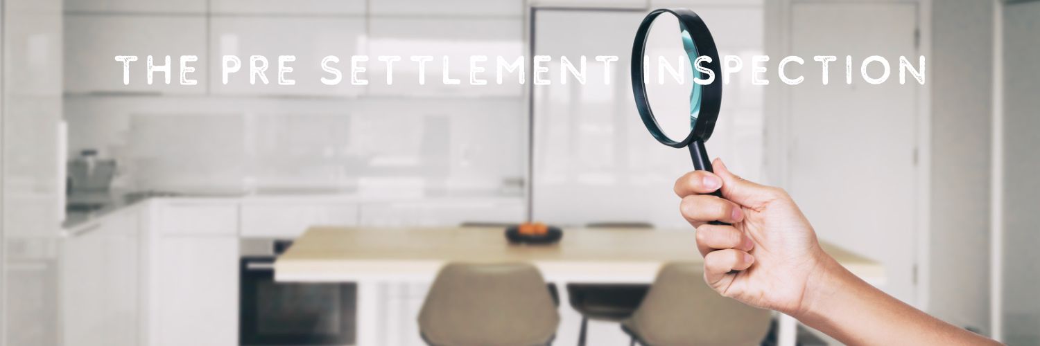The Pre Settlement Inspection Homesearch Solutions